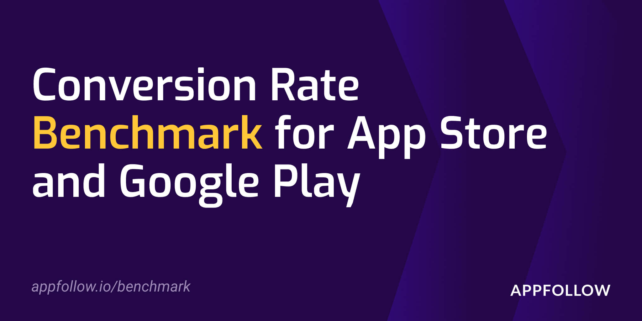 Conversion Rate Benchmark for App Store and Google Play ⭐ | AppFollow