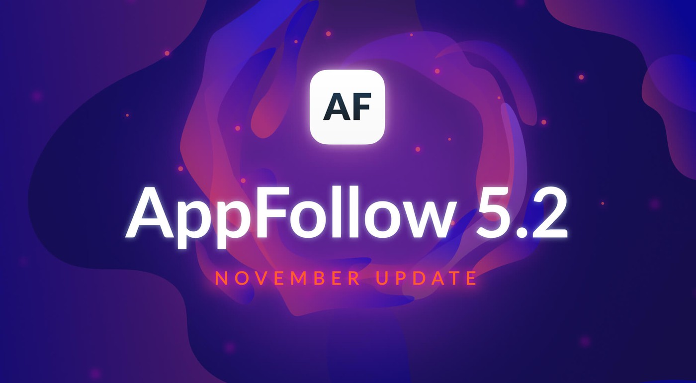 5.2: November Update | Blog | AppFollow - 
