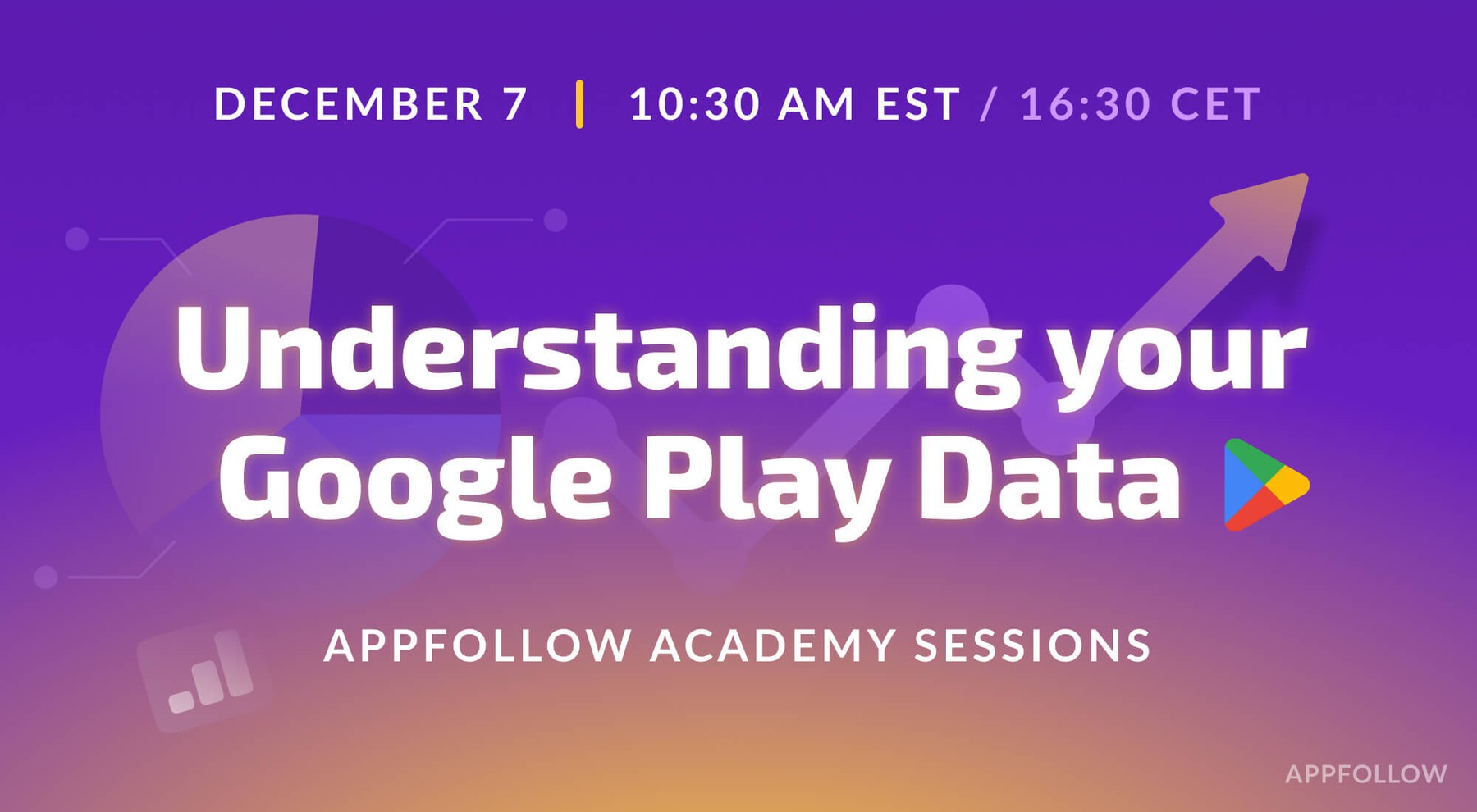 AppFollow Academy Sessions: Understanding your Google Play Data